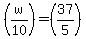 %28w%2F10%29+=+%2837%2F5%29