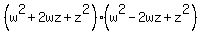 %28w%5E2+%2B+2wz+%2B+z%5E2%29+%2A+%28w%5E2+-+2wz+%2B+z%5E2%29