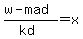 %28w-mad%29%2F%28kd%29+=+x+