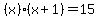 %28x%29%28x%2B1%29=15