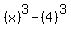 (x)^3-(4)^3