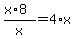 %28x%2A8%29%2Fx+=+4%2Ax
