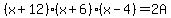 %28x%2B12%29%28x%2B6%29%28x-4%29=2A