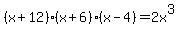 %28x%2B12%29%28x%2B6%29%28x-4%29=2x%5E3