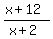 (x+12)/(x+2)