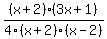 %28x%2B2%29%283x%2B1%29%2F4%28x%2B2%29%28x-2%29