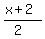(x+2)/(2)