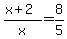 %28x%2B2%29%2Fx=8%2F5