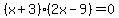 %28x%2B3%29%282x-9%29=0