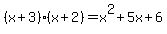 %28x%2B3%29%28x%2B2%29=x%5E2%2B5x%2B6