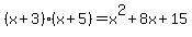 %28x%2B3%29%28x%2B5%29=x%5E2%2B8x%2B15