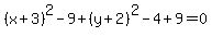 %28x%2B3%29%5E2-9%2B%28y%2B2%29%5E2-4%2B9=0