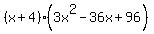 %28x%2B4%29%283x%5E2+-+36x+%2B+96%29