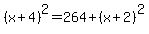 (x+4)^2=264+(x+2)^2