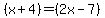 %28x%2B4%29+=+%282x-7%29