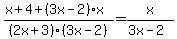 %28x%2B4%2B%283x-2%29x%29%2F%282x%2B3%29%283x-2%29+=+x%2F%283x-2%29