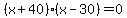 %28x%2B40%29%28x-30%29+=+0