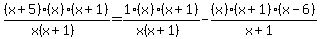 %28x%2B5%29%28x%29%28x%2B1%29%2F%28x%28x%2B1%29%29+=+1%28x%29%28x%2B1%29%2F%28x%28x%2B1%29%29+-+%28x%29%28x%2B1%29%28x-6%29%2F%28x%2B1%29