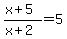 %28x%2B5%29%2F%28x%2B2%29=5