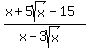 %28x%2B5sqrt%28x%29-15%29%2F%28x-3sqrt%28x%29%29