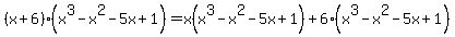 %28x%2B6%29%28x%5E3-x%5E2-5x%2B1%29+=x%28x%5E3-x%5E2-5x%2B1%29%2B6%28x%5E3-x%5E2-5x%2B1%29