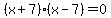 %28x%2B7%29%28x-7%29=0