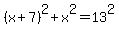 %28x%2B7%29%5E2%2Bx%5E2=13%5E2