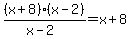 %28x%2B8%29%28x-2%29%2F%28x-2%29=x%2B8