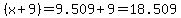 %28x%2B9%29=9.509%2B9=18.509