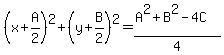 %28x%2BA%2F2%29%5E2+%2B+%28y%2BB%2F2%29%5E2+=+%28A%5E2%2BB%5E2-4C%29%2F4