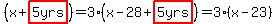 %28x%2Bhighlight%285yrs%29%29=3%28x-28%2Bhighlight%285yrs%29%29=3%28x-23%29%29