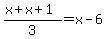 %28x%2Bx%2B1%29%2F3+=+x-6