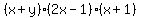 %28x%2By%29%282x-1%29%28x%2B1%29