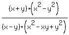 (x+y)(x^2-y^2)/(x-y)(x^2-xy+y^2)