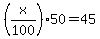 %28x%2F100%29%2A50+=+45