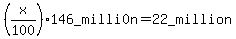 %28x%2F100%29146_milli0n+=+22_million
