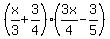 %28x%2F3%2B3%2F4%29%283x%2F4-3%2F5%29