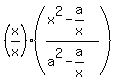 %28x%2Fx%29%28%28x%5E2-a%2Fx%29%2F%28a%5E2-a%2Fx%29%29