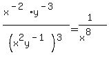 %28x%5E%28-2%29y%5E%28-3%29%29%2F%28x%5E2y%5E%28-1%29%29%5E3=%281%29%2F%28x%5E%288%29%29