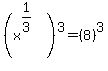 %28x%5E%281%2F3%29%29%5E3+=+%288%29%5E3