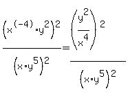 %28x%5E-4%2Ay%5E2%29%5E2+%2F+%28x%2Ay%5E5%29%5E2+=+%28%28y%5E2+%2F+x%5E4%29%5E2%29+%2F+%28x%2Ay%5E5%29%5E2+