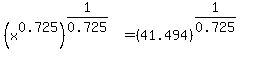 %28x%5E0.725%29%5E%281%2F0.725%29+=+%2841.494%29%5E%281%2F0.725%29