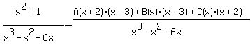 %28x%5E2%2B1%29%2F%28x%5E3-x%5E2-6x%29+=+%28A%28x%2B2%29%28x-3%29%2BB%28x%29%28x-3%29%2BC%28x%29%28x%2B2%29%29%2F%28x%5E3-x%5E2-6x%29