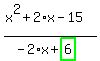 %28x%5E2%2B2%2Ax-15%29%2F%28-2%2Ax%2Bhighlight_green%28+6+%29%29