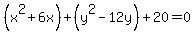 %28x%5E2%2B6x+%29%2B%28y%5E2-12y%29%2B20=0