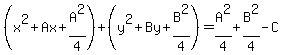 %28x%5E2%2BAx%2BA%5E2%2F4%29+%2B+%28y%5E2%2BBy%2BB%5E2%2F4%29+=+A%5E2%2F4+%2B+B%5E2%2F4+-+C
