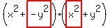 (x^2+highlight(-y^2))(highlight(x^2)+y^2)