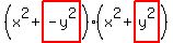 (x^2+highlight(-y^2))(x^2+highlight(y^2))