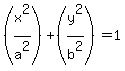 %28x%5E2%2Fa%5E2%29+%2B+%28y%5E2%2Fb%5E2%29+=+1