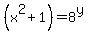 %28x%5E2+%2B+1%29+=+8%5Ey